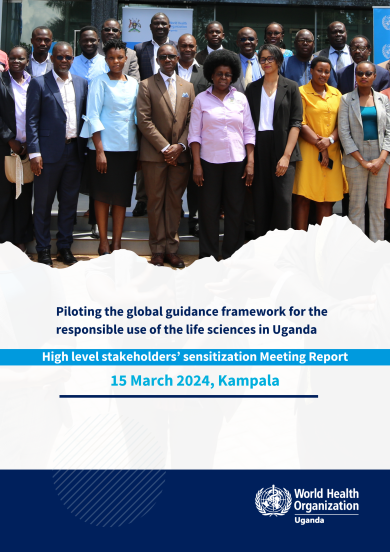 High level stakeholders’ sensitization meeting to pilot the global guidance framework for the responsible use of the life sciences in Uganda 